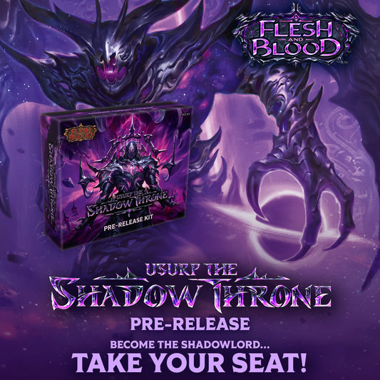 Flesh and Blood: Usurp the Shadow Throne Pre-release Sept 18