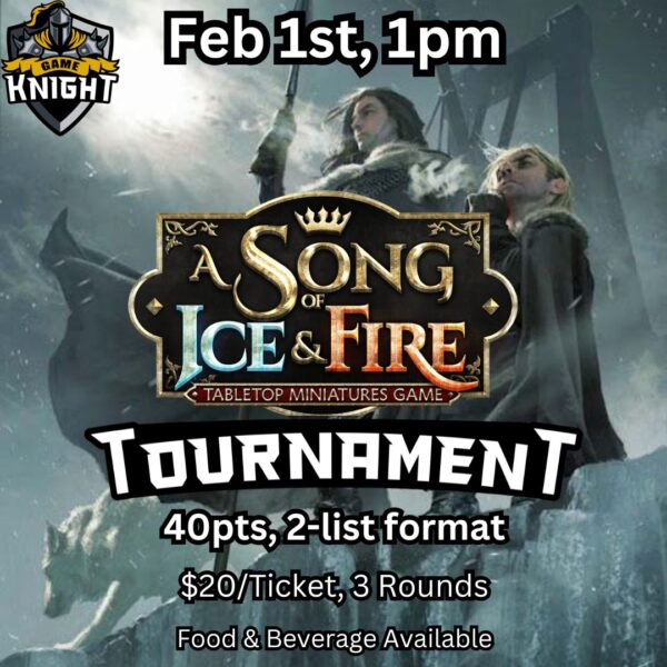 A Song of Ice and Fire (SIF) Tournament - Feb 1